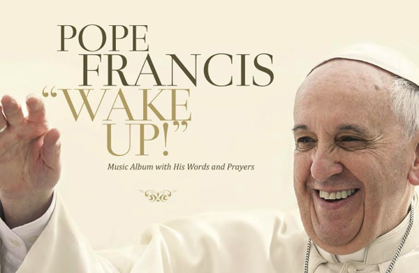 Papa Francisc va lansa un album de muzică rock 1 papafranciscalbum.png