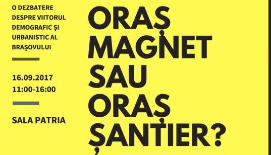 BRAŞOV. Ce ne dorim? Un oraş magnet sau un oraş şantier? 1 oras-magnet-sau-oras-santier.jpg