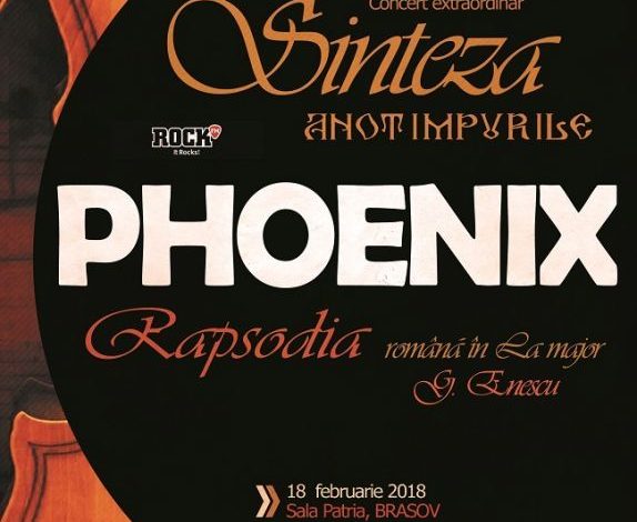 Turneul Phoenix „Sinteza - Rapsodia” ajunge la Brasov în 18 februarie 1 phoenix_2.jpg
