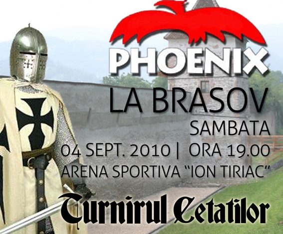 Brașov: Concert Phoenix la Turnirul Cetăților 5 | MyTex.ro