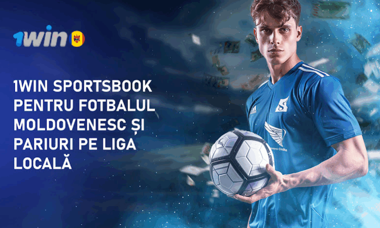 1Win Sportsbook pentru fotbalul moldovenesc și pariuri pe liga locală 1 | MyTex.ro