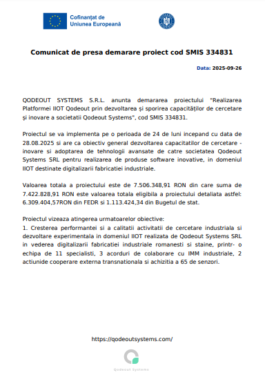 Comunicat de presă demarare proiect "Realizarea Platformei IIOT Qodeout prin dezvoltarea și sporirea capacităților de cercetare și inovare a societății Qodeout Systems" 9 | MyTex.ro